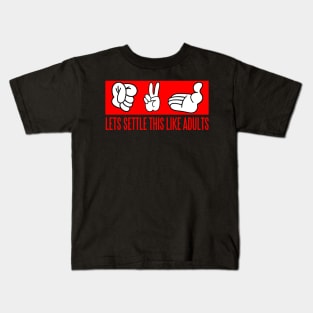 lets settle this like adult rock paper scissor Kids T-Shirt